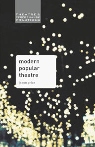 Title: Modern Popular Theatre, Author: Jason Price