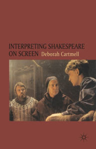 Title: Interpreting Shakespeare on Screen, Author: Hester Bradley