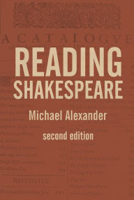 Title: Reading Shakespeare, Author: Michael Alexander