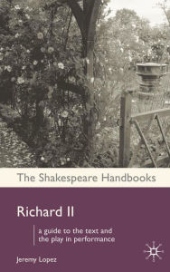 Title: Richard II, Author: Jeremy Lopez