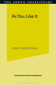 Title: As You Like It, Author: Lesley Wade Soule