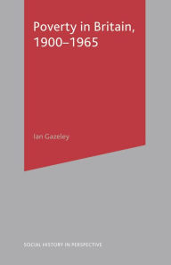 Title: Poverty in Britain, 1900-1965, Author: Ian Gazeley