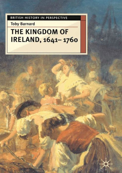 The Kingdom of Ireland, 1641-1760