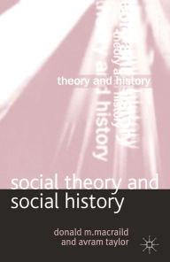 Title: Social Theory and Social History, Author: Donald MacRaild