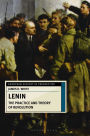 Lenin: The Practice and Theory of Revolution