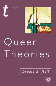 Title: Queer Theories, Author: Donald E. Hall