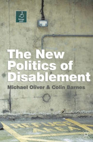 Title: The New Politics of Disablement, Author: Michael Oliver