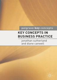 Title: Key Concepts in Business Practice, Author: Jonathan Sutherland