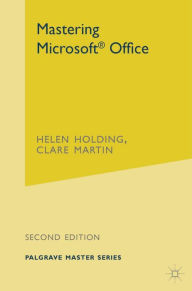 Title: Mastering Microsoft Office, Author: Helen Holding