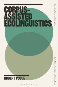 Title: Corpus-Assisted Ecolinguistics, Author: Robert Poole