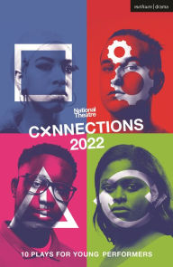 Title: National Theatre Connections 2022: 10 Plays for Young Performers, Author: Miriam Battye