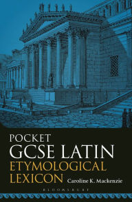 Title: Pocket GCSE Latin Etymological Lexicon, Author: Caroline K. Mackenzie