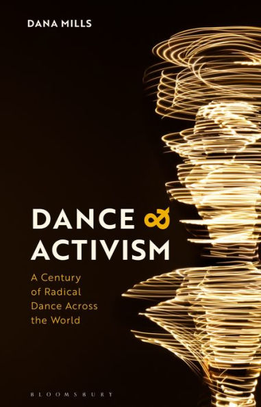 Dance and Activism: A Century of Radical Across the World