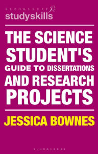Title: The Science Student's Guide to Dissertations and Research Projects, Author: Jessica Bownes