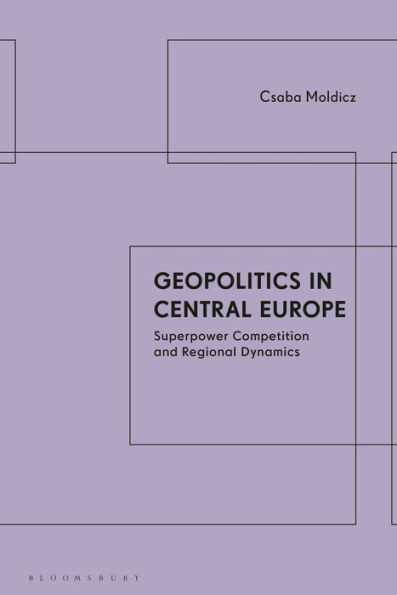 Geopolitics Central Europe: Superpower Competition and Regional Dynamics