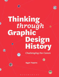 Free books online to download Thinking through Graphic Design History: Challenging the canon by Aggie Toppins