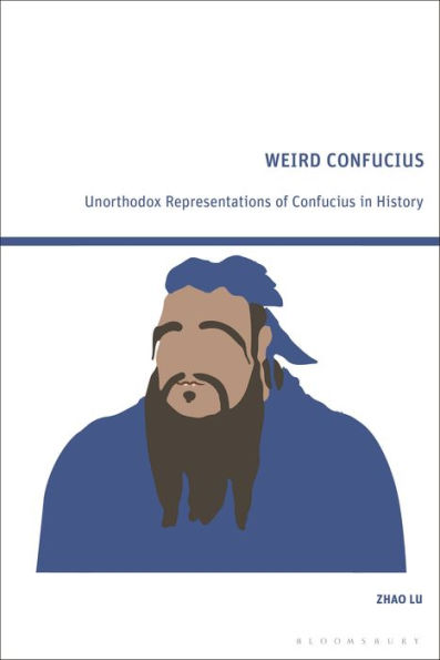 Weird Confucius: Unorthodox Representations of Confucius History