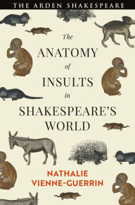 Title: The Anatomy of Insults in Shakespeare's World, Author: Nathalie Vienne-Guerrin