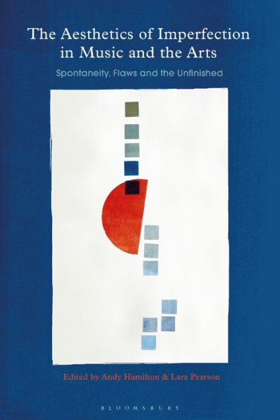 the Aesthetics of Imperfection Music and Arts: Spontaneity, Flaws Unfinished