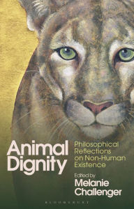 Online books for free no download Animal Dignity: Philosophical Reflections on Non-Human Existence in English by Melanie Challenger 9781350331679 FB2