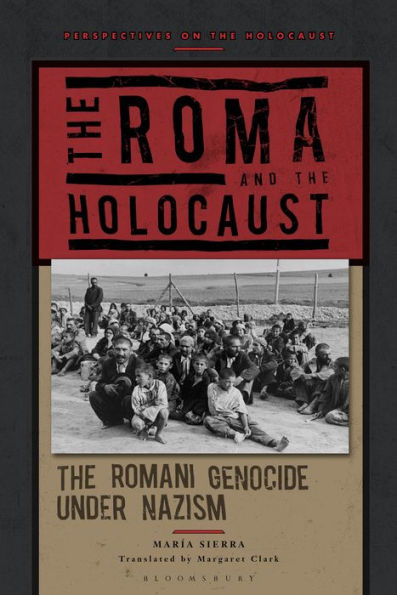 The Roma and Holocaust: Romani Genocide under Nazism