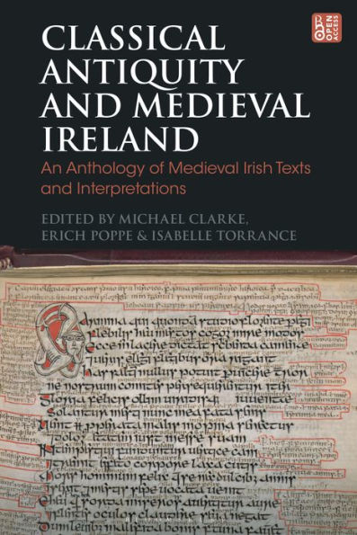 Classical Antiquity and Medieval Ireland: An Anthology of Irish Texts Interpretations