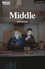 Title: Middle, Author: David Eldridge