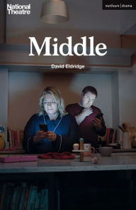 Title: Middle, Author: David Eldridge