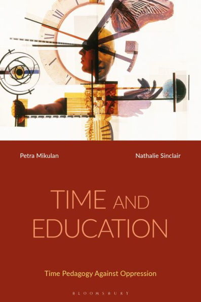 Time and Education: Time Pedagogy Against Oppression