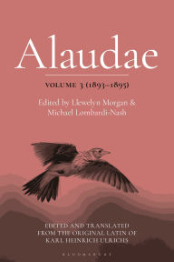 Pdf book download free Alaudae Volume 3 (1893-1895): The Original Latin Text of Karl Heinrich Ulrichs, with English Translation and Explanatory Notes by Llewelyn Morgan, Michael Lombardi-Nash
