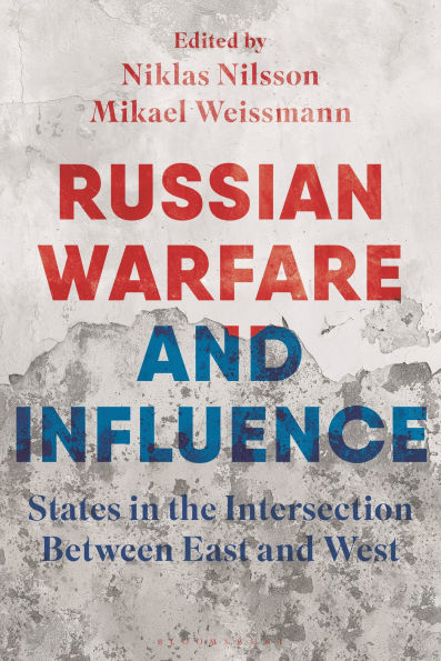 Russian Warfare and Influence: States the Intersection Between East West