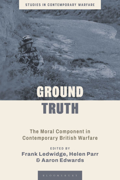 Ground Truth: The Moral Component Contemporary British Warfare