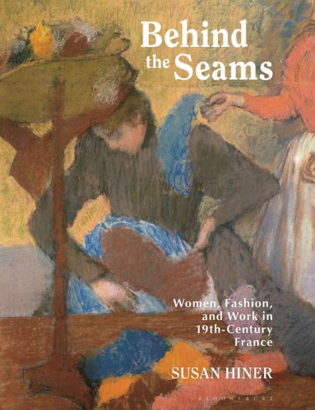Behind the Seams: Women, Fashion, and Work in 19th-Century France