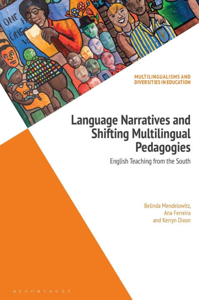 Language Narratives and Shifting Multilingual Pedagogies: English Teaching from the South