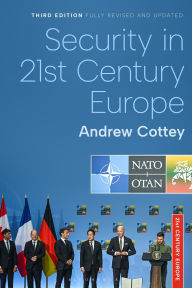 Title: Security in 21st Century Europe, Author: Andrew Cottey