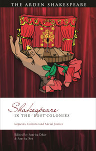 Book downloaded free online Shakespeare in the 'Post'Colonies: Legacies, Cultures and Social Justice PDB iBook 9781350344143 by Amrita Dhar, Amrita Sen, Bi-qi Beatrice Lei, David Schalkwyk, Silvia Bigliazzi in English
