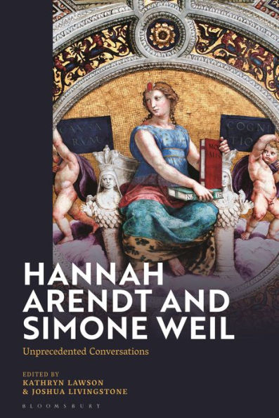 Hannah Arendt and Simone Weil: Unprecedented Conversations