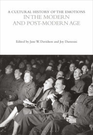 Title: A Cultural History of the Emotions in the Modern and Post-Modern Age, Author: Jane W. Davidson