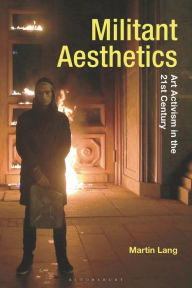 Ebook gratis italiano download epub Militant Aesthetics: Art Activism in the 21st Century