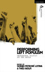 Performing Left Populism: Performance, Politics and the People