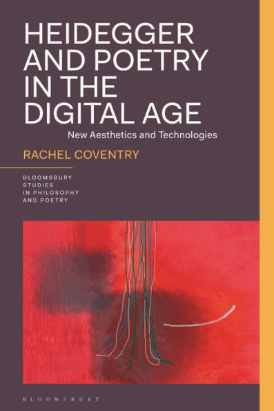 Heidegger and Poetry The Digital Age: New Aesthetics Technologies