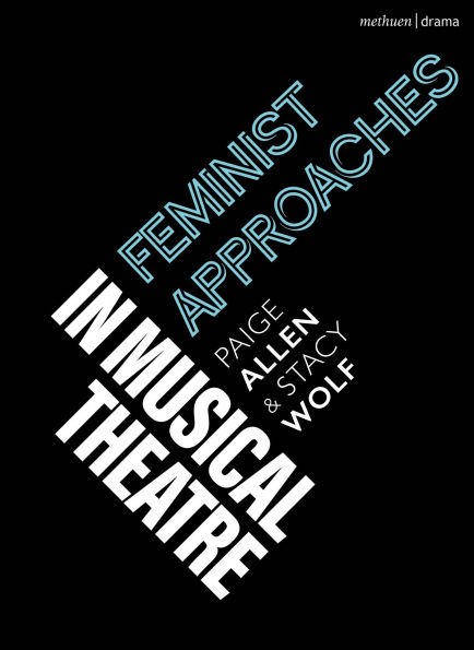 Feminist Approaches Musical Theatre
