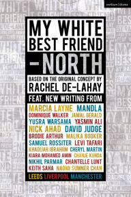 Title: My White Best Friend: Volume 2: North, Author: Bloomsbury Academic