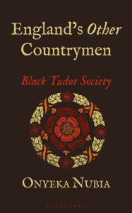 England's Other Countrymen: Black Tudor Society