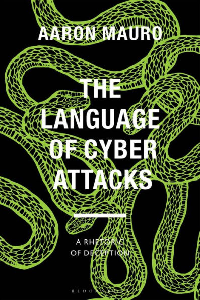 The Language of Cyber Attacks: A Rhetoric Deception