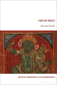 Free audio books downloadable Tibetan Magic: Past and Present by Cameron Bailey, Aleksandra Wenta 9781350354982 in English