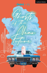 Title: Ghosts of the Near Future, Author: Emma Clark
