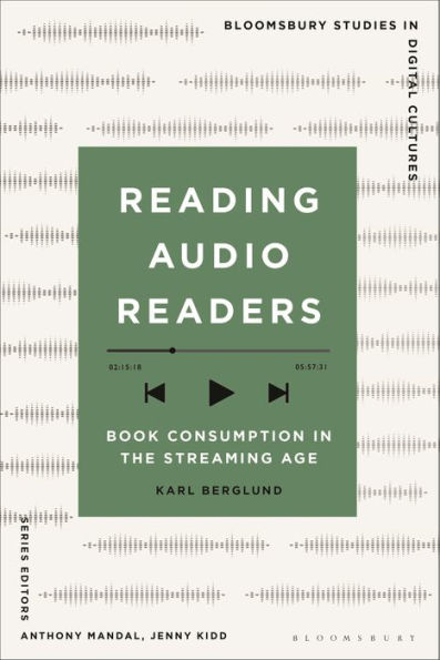 Reading Audio Readers: Book Consumption the Streaming Age