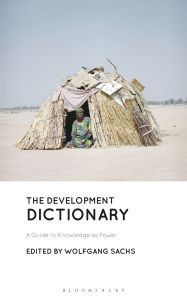 Title: The Development Dictionary: A Guide to Knowledge as Power, Author: Wolfgang Sachs