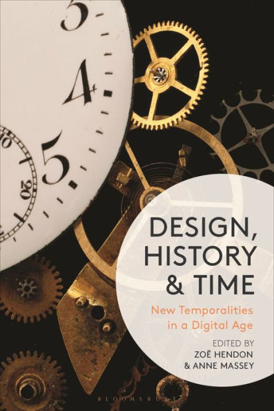 Design, History and Time: New Temporalities a Digital Age